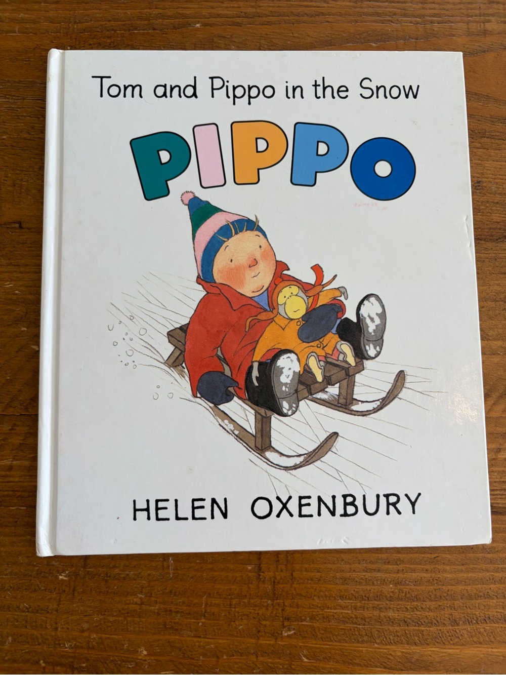 Tom and Pippo in the Snow: Pippo, Oxenbury, Helen book as is